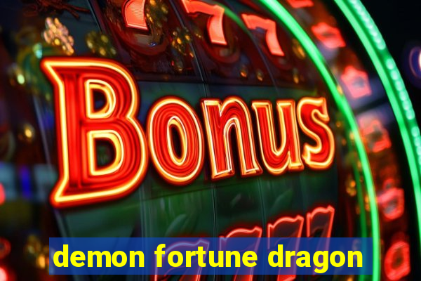 demon fortune dragon